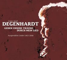 Gehen unsere Träume durch mein Lied: Ausgewählte Lieder 1963 - 2008