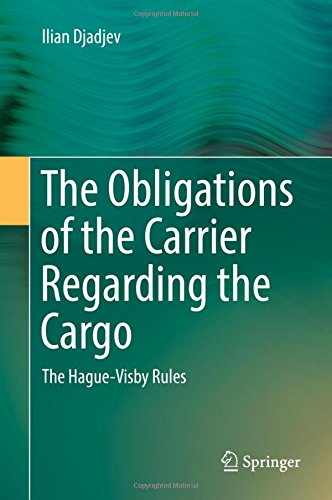 The Obligations of the Carrier Regarding the Cargo: The Hague-Visby Rules