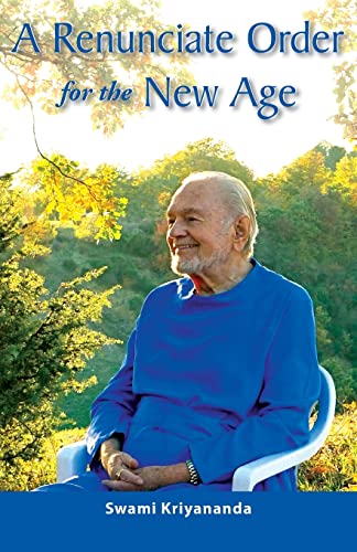 A Renunciate Order for the New Age: A Breakthrough in the Evolution of Consciousness.
