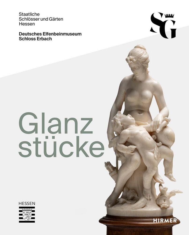 Glanzstücke. Deutsches Elfenbeinmuseum Schloss Erbach