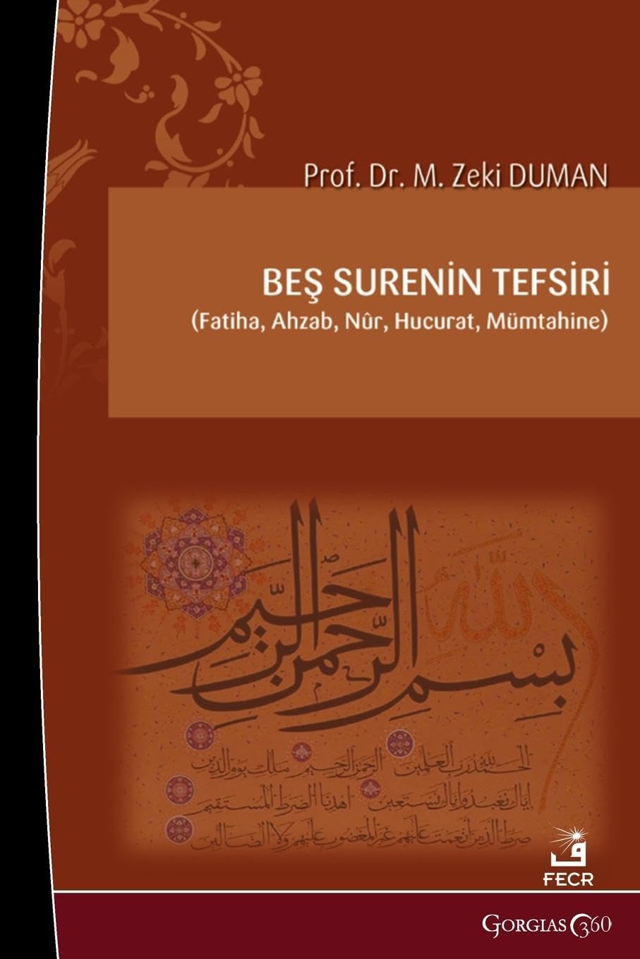 Interpretation of Five Surahs: (Socially) Fatiha, Ahzab, Nur, Hujurat, Mumtahina