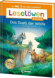 Leselöwen 3. Klasse - Das Duell der Wölfe: Die Nr. 1 für den Leseerfolg - Mit Leselernschrift ABeZeh - Erstlesebuch für Kinder ab 8 Jahren