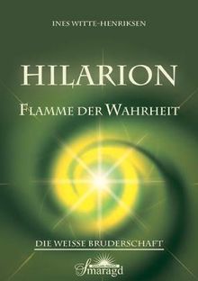 Hilarion: Flamme der Wahrheit von Witte-Henriksen, Ines | Buch | Zustand sehr gut