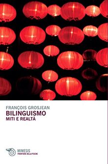 Bilinguismo. Miti e realtà