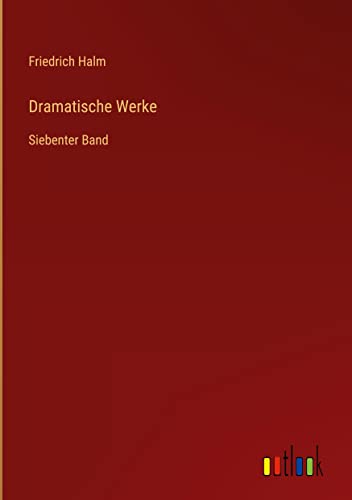 Dramatische Werke: Siebenter Band