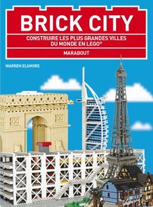 Brick city : construire les plus grandes villes du monde en Lego