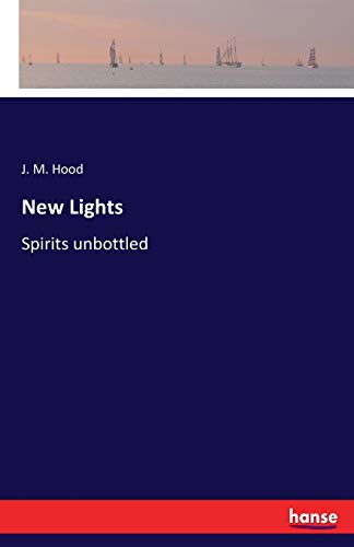 New Lights: Spirits unbottled