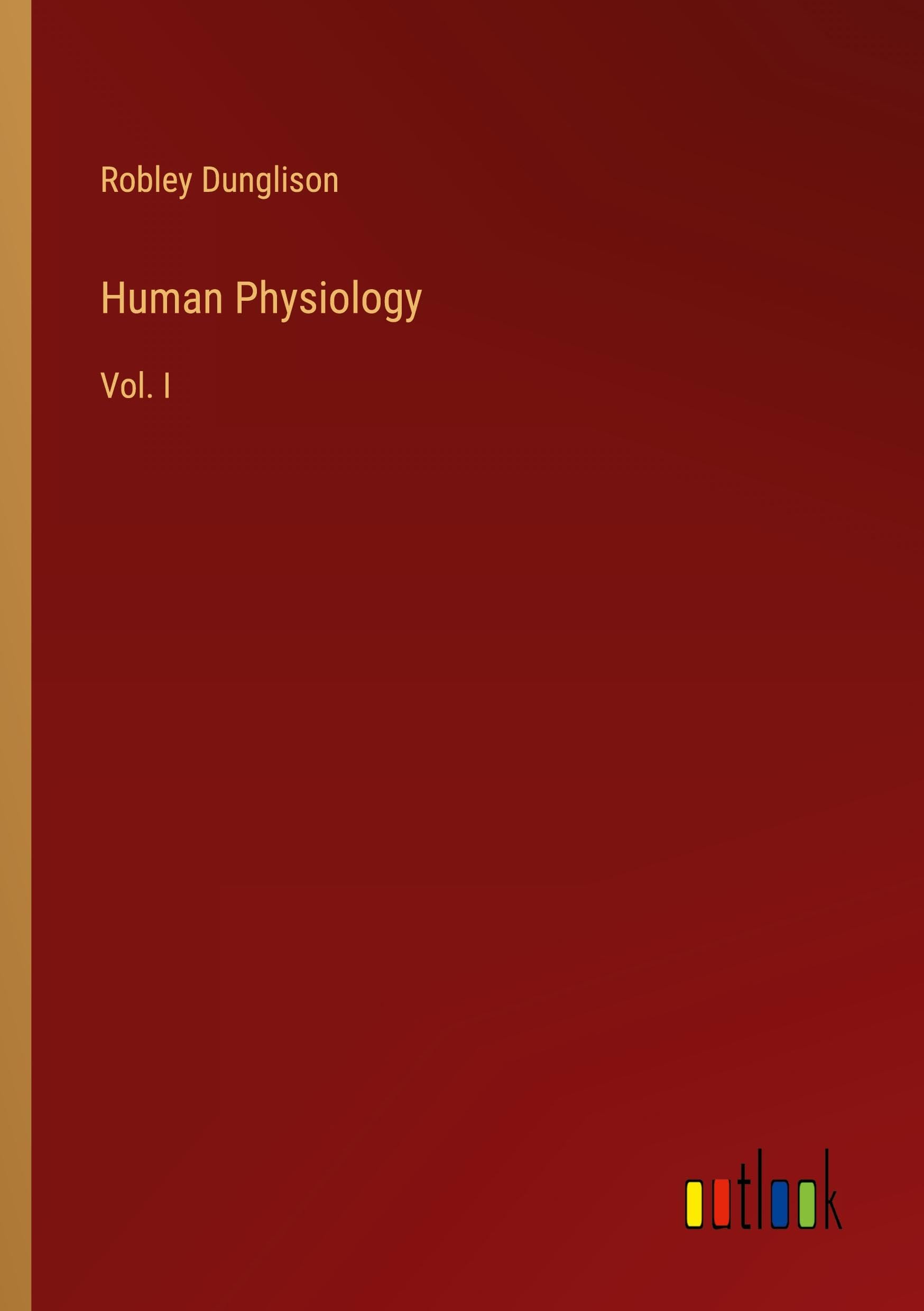 Human Physiology: Vol. I