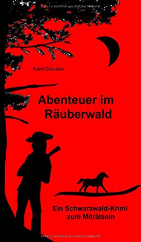 Abenteuer im Räuberwald: Ein Schwarzwald-Krimi zum Miträtseln