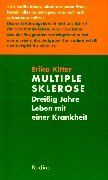 Multiple Sklerose, 30 Jahre Leben mit einer Krankheit