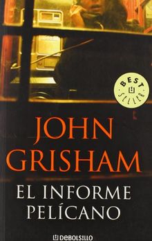 El informe pelícano (Bestseller (debolsillo))