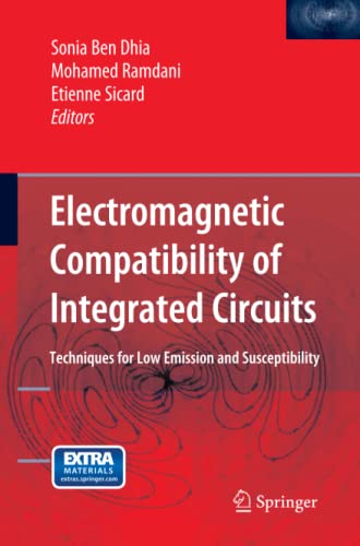 Electromagnetic Compatibility of Integrated Circuits: Techniques for low emission and susceptibility
