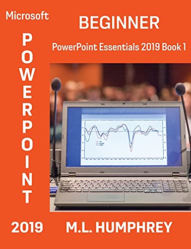 PowerPoint 2019 Beginner (PowerPoint Essentials 2019, Band 1)