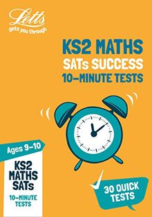 KS2 Maths SATs Age 9-10: 10-Minute Tests: For the 2020 Tests (Letts KS2 SATs Success)