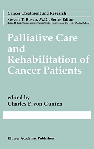 Palliative Care and Rehabilitation of Cancer Patients (Cancer Treatment and Research, 100, Band 100)