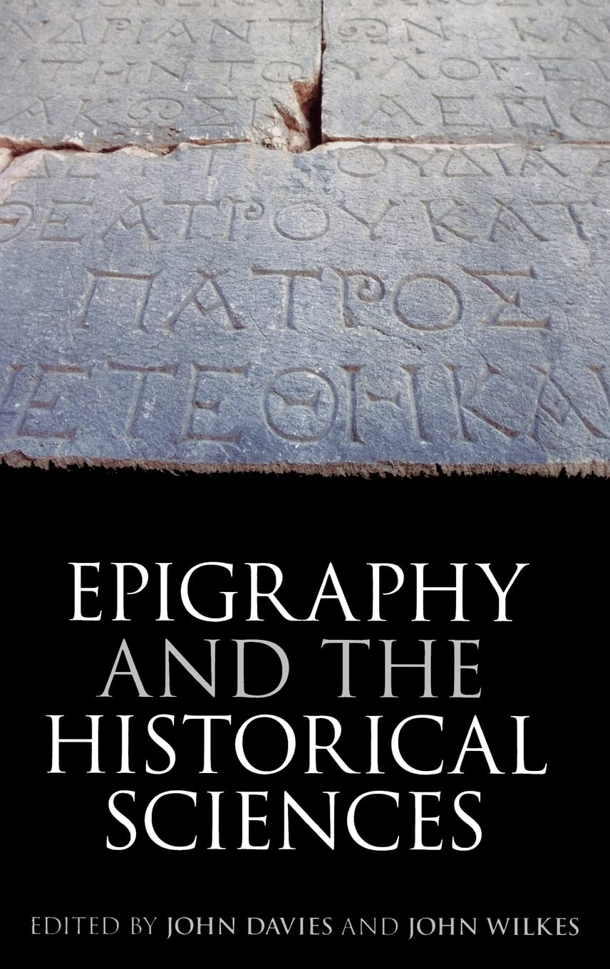 PBA 177 EPIGRAPHY HISTORIC SCIENCES CTB (Proceedings of the British Academy, 177, Band 177)