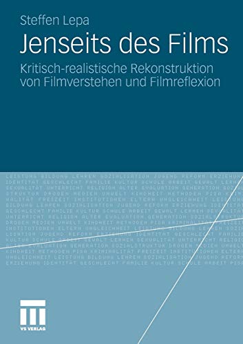Jenseits des Films: Kritisch-realistische Rekonstruktion von Filmverstehen und Filmreflexion