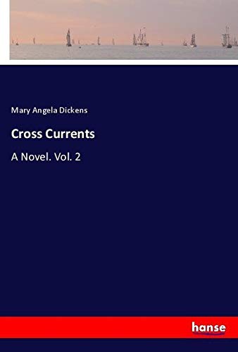 Cross Currents: A Novel. Vol. 2