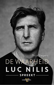 De waarheid: Luc Nilis spreekt