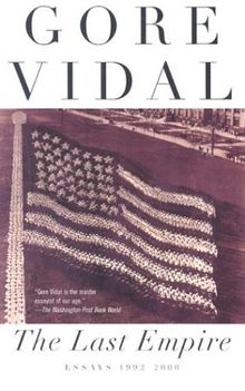 The Last Empire: Essays 1992-2000 (Vintage International)