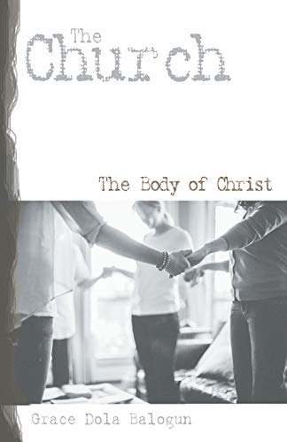 The Church: The Body of Christ