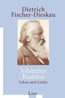 Johannes Brahms: Leben und Lieder