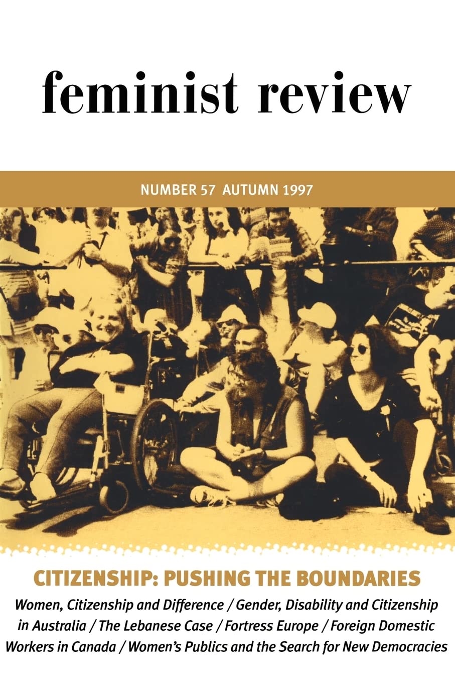 Citizenship: Pushing the Boundaries: Pushing the Boundaries : Feminist Review, Issue 57 (Feminist Review, 57, Band 57)