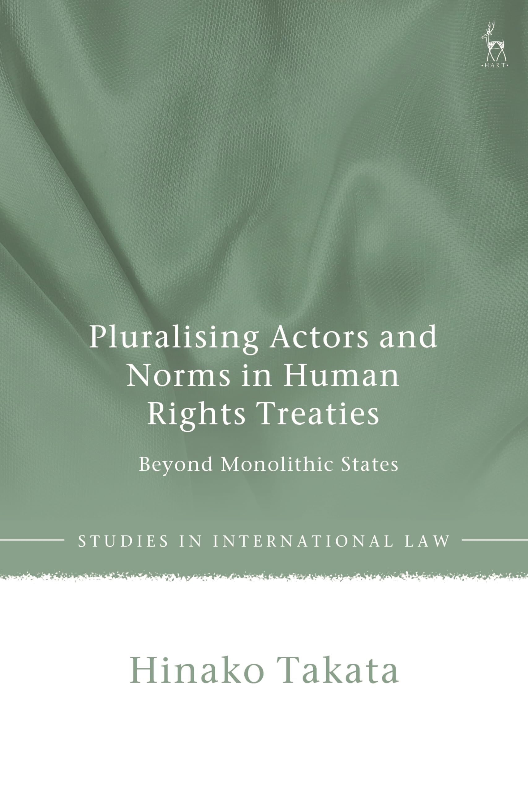 Pluralising Actors and Norms in Human Rights Treaties: Beyond Monolithic States
