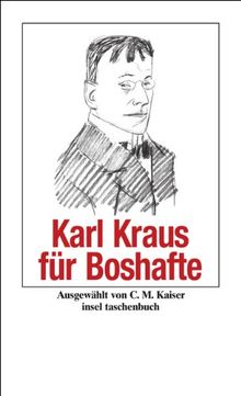 Karl Kraus für Boshafte (insel taschenbuch)