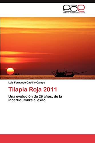Tilapia Roja 2011: Una evolución de 29 años, de la incertidumbre al éxito