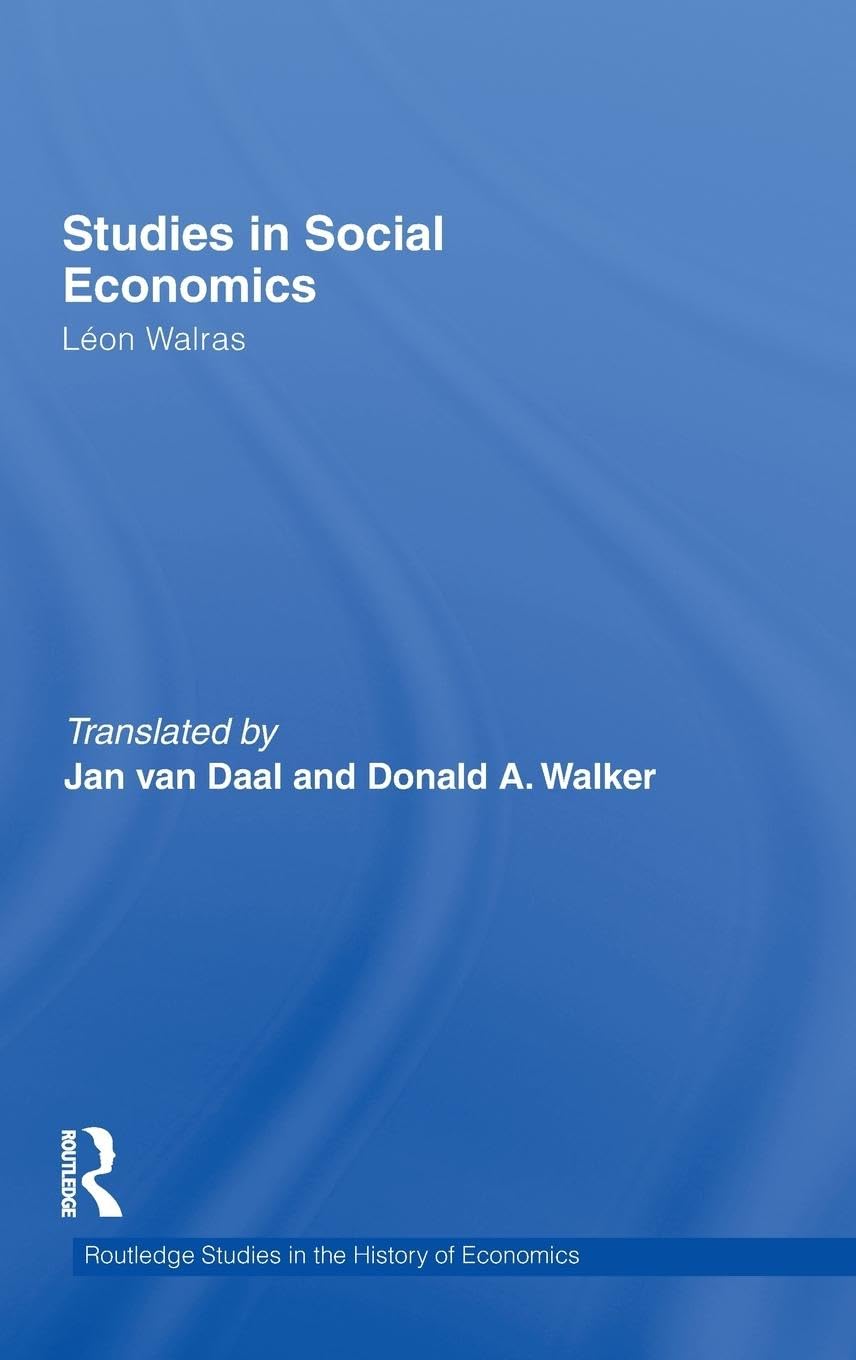 Studies in Social Economics (Routledge Studies in the History of Economics, 111, Band 111)