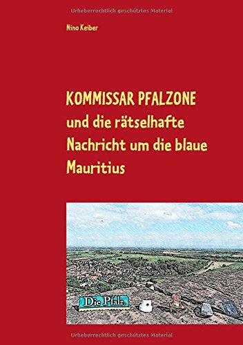 Kommissar Pfalzone und die rätselhafte Nachricht um die blaue Mauritius