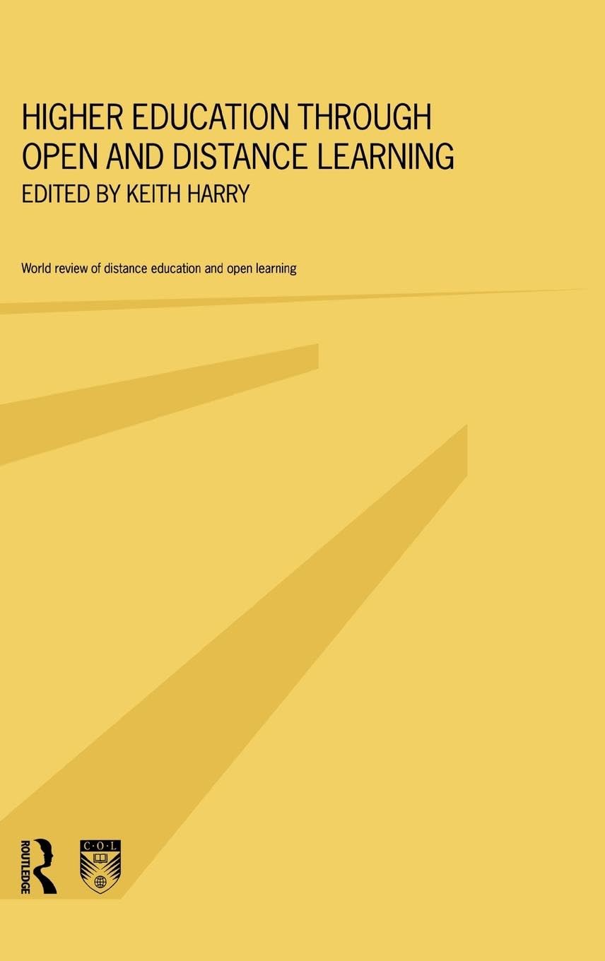 Higher Education Through Open and Distance Learning: World review of distance education and open learning: Volume 1 (World Review of Distance Education and Open Learning, V. 1)