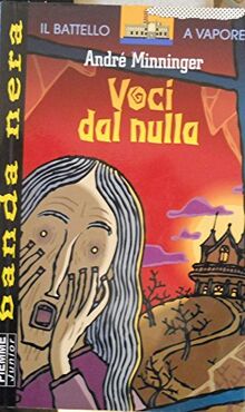 Voci dal nulla (Il battello a vapore. Banda nera) von Minninger, André | Buch | Zustand akzeptabel