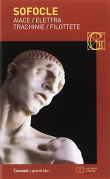 Aiace-Elettra-Trachinie-Filottete. Testo greco a fronte