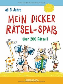 Mein dicker Rätsel-Spaß: Bilderrätsel, Punkt-für-Punkt-Rätsel und mehr