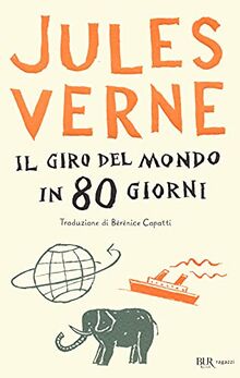 Il giro del mondo in 80 giorni (Bur ragazzi)