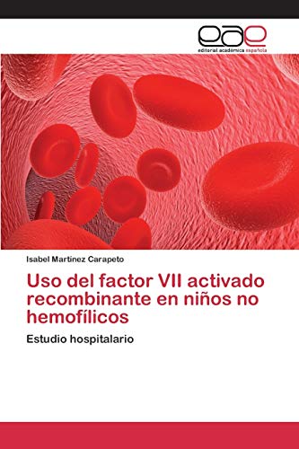 Uso del factor VII activado recombinante en niños no hemofílicos: Estudio hospitalario