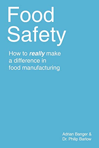 Food Safety: How to really make a difference in food manufacturing