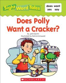 Sight Word Tales: Does Polly Want a Cracker? (English Edition)