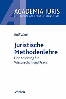 Juristische Methodenlehre: Methodenlehre in der Anwendung