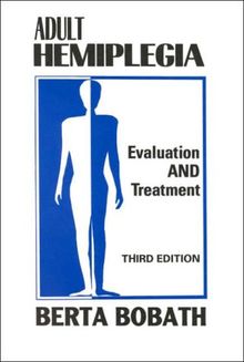 Adult Hemiplegia: Evaluation and Treatment