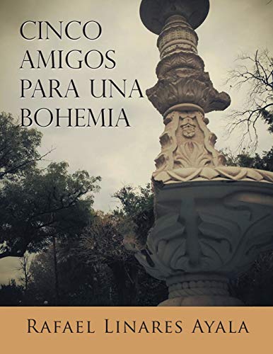 Cinco Amigos para una Bohemia