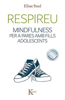 Respireu : mindfulness per a pares amb fills adolescents (Psicología)