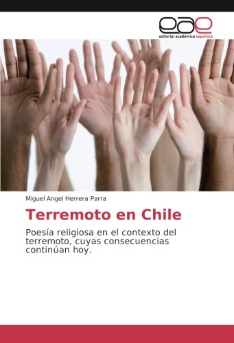 Terremoto en Chile: Poesía religiosa en el contexto del terremoto, cuyas consecuencias continúan hoy