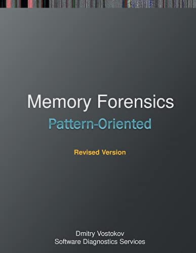 Pattern-Oriented Memory Forensics: A Pattern Language Approach, Revised Edition (Windows Internals Supplements)
