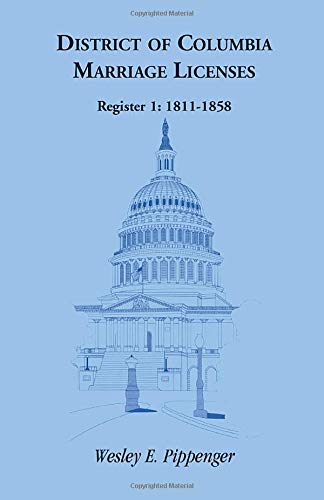 District of Columbia Marriage Licenses, Register 1: 1811-1858