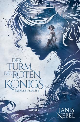 Der Turm des Roten Königs (Merles Fluch)