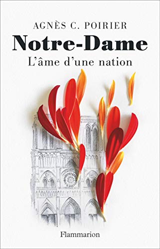 Notre-dame: L'âme D'une Nation (histoire & Actualité)