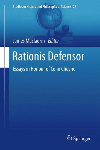 Rationis Defensor: Essays in Honour of Colin Cheyne (Studies in History and Philosophy of Science)